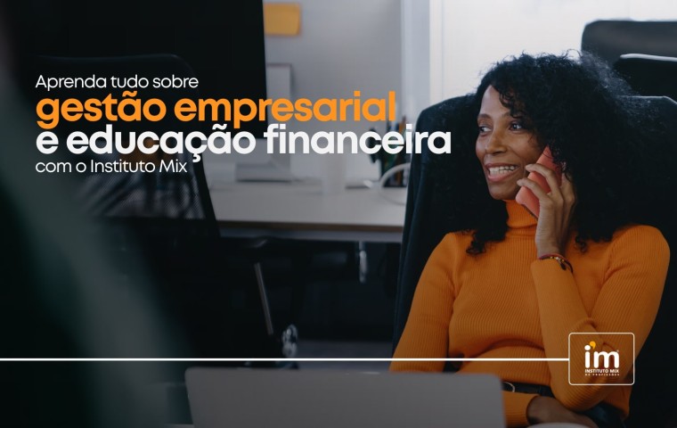 Gestão empresarial e educação financeira